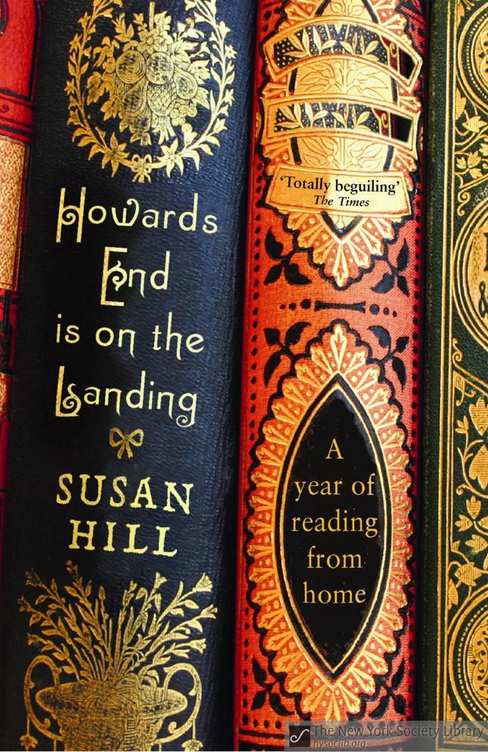 Howards End Is On the Landing: A Year of Reading from Home