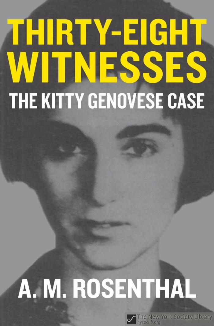Thirty-Eight Witnesses: The Kitty Genovese Case