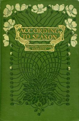 According to Season: Talks About the Flowers in the Order of Their Appearance in the Woods and Field