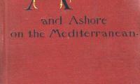 Afloat and Ashore on the Mediterranean 