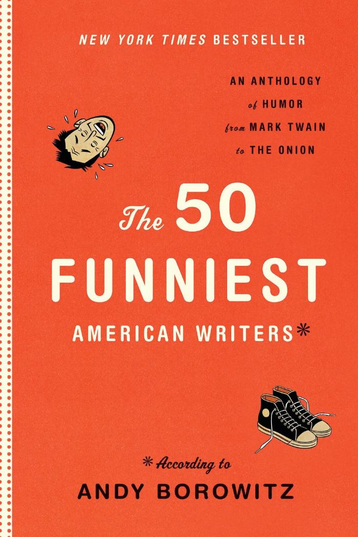 The 50 Funniest American Writers According to Andy Borowitz
